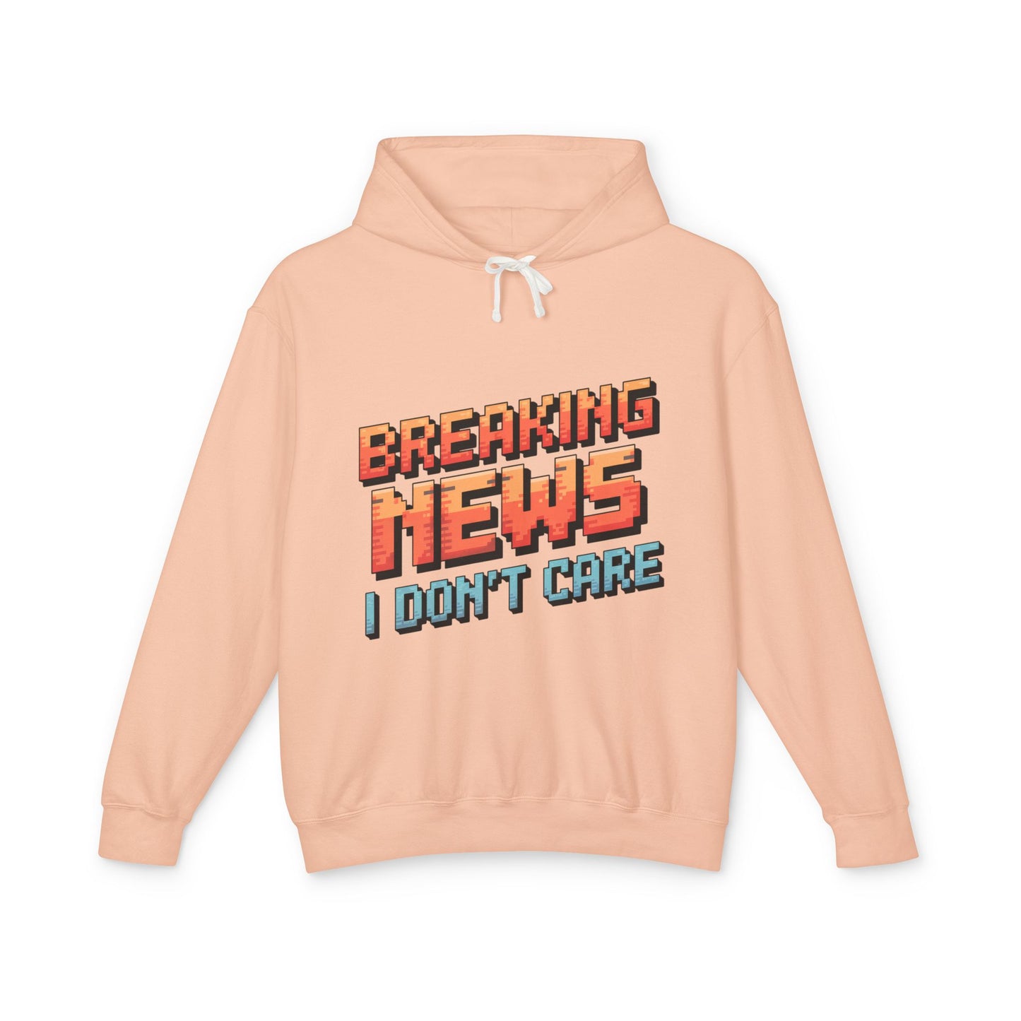 Breaking News I Don't Care