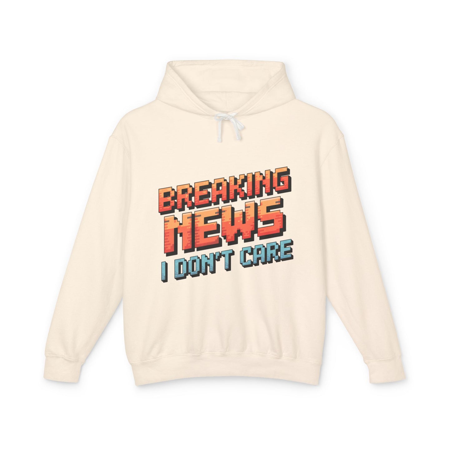Breaking News I Don't Care