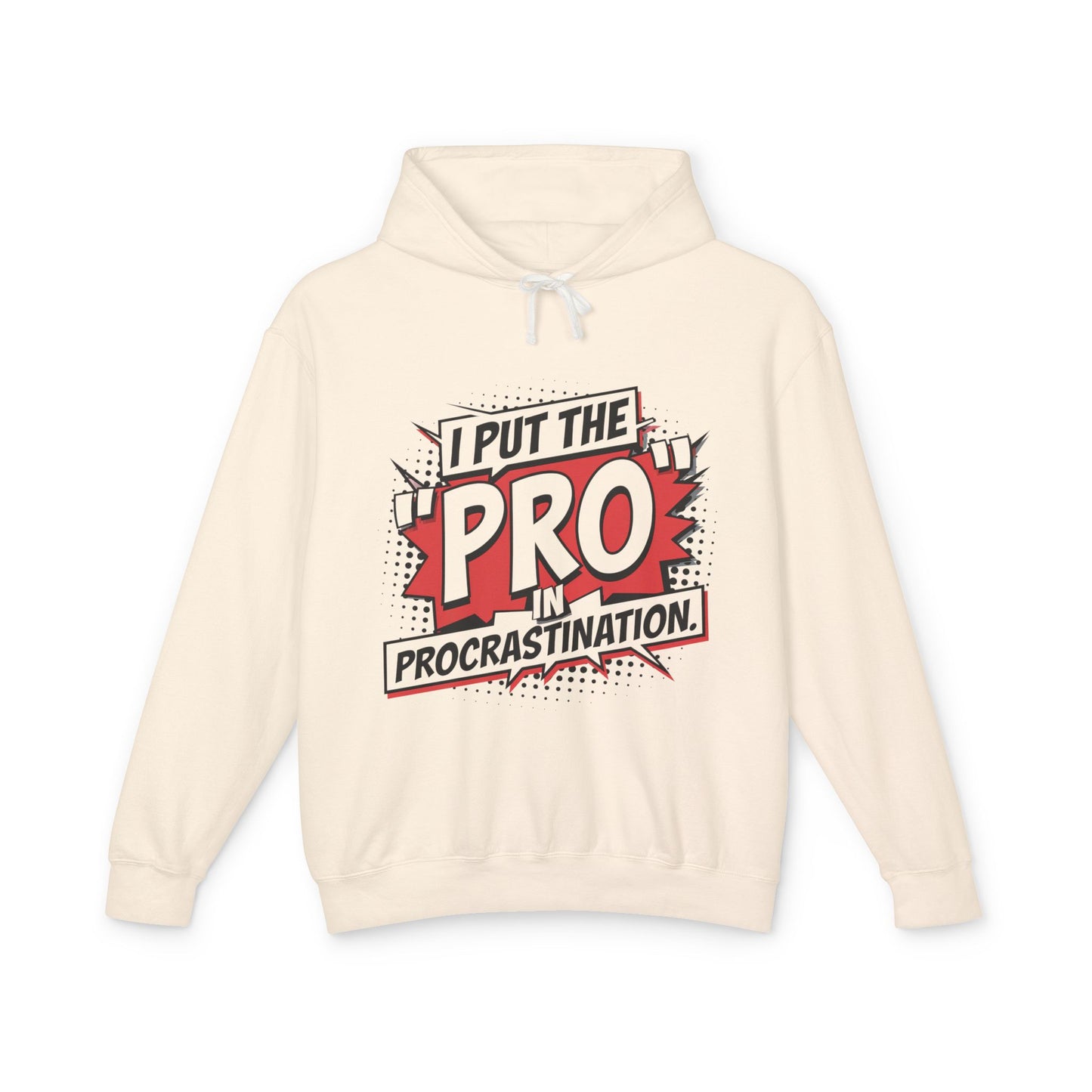I Put the "PRO" in Procrastination