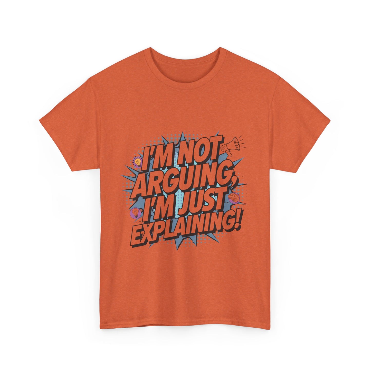 I'm Not Arguing, I'm Just Explaining!