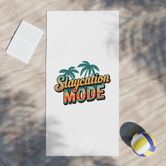 Slaycation Mode - Beach Towel