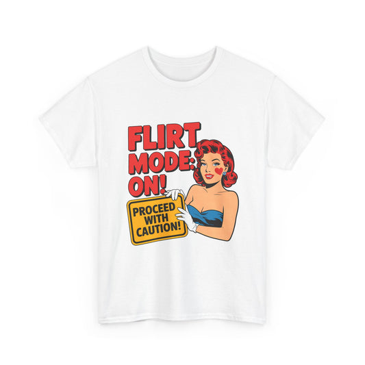 Flirt Mode: On - Proceed with Caution