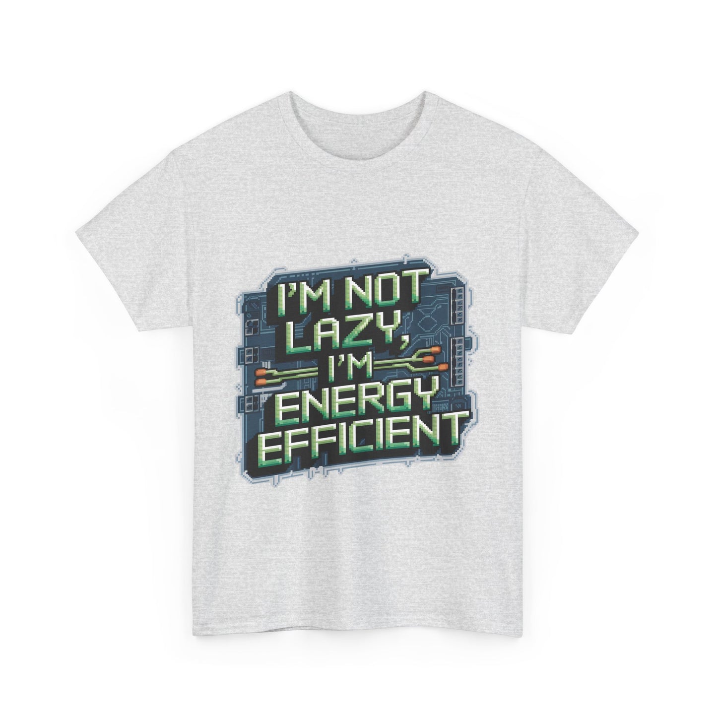 I'm Not Lazy, I'm Energy Efficient