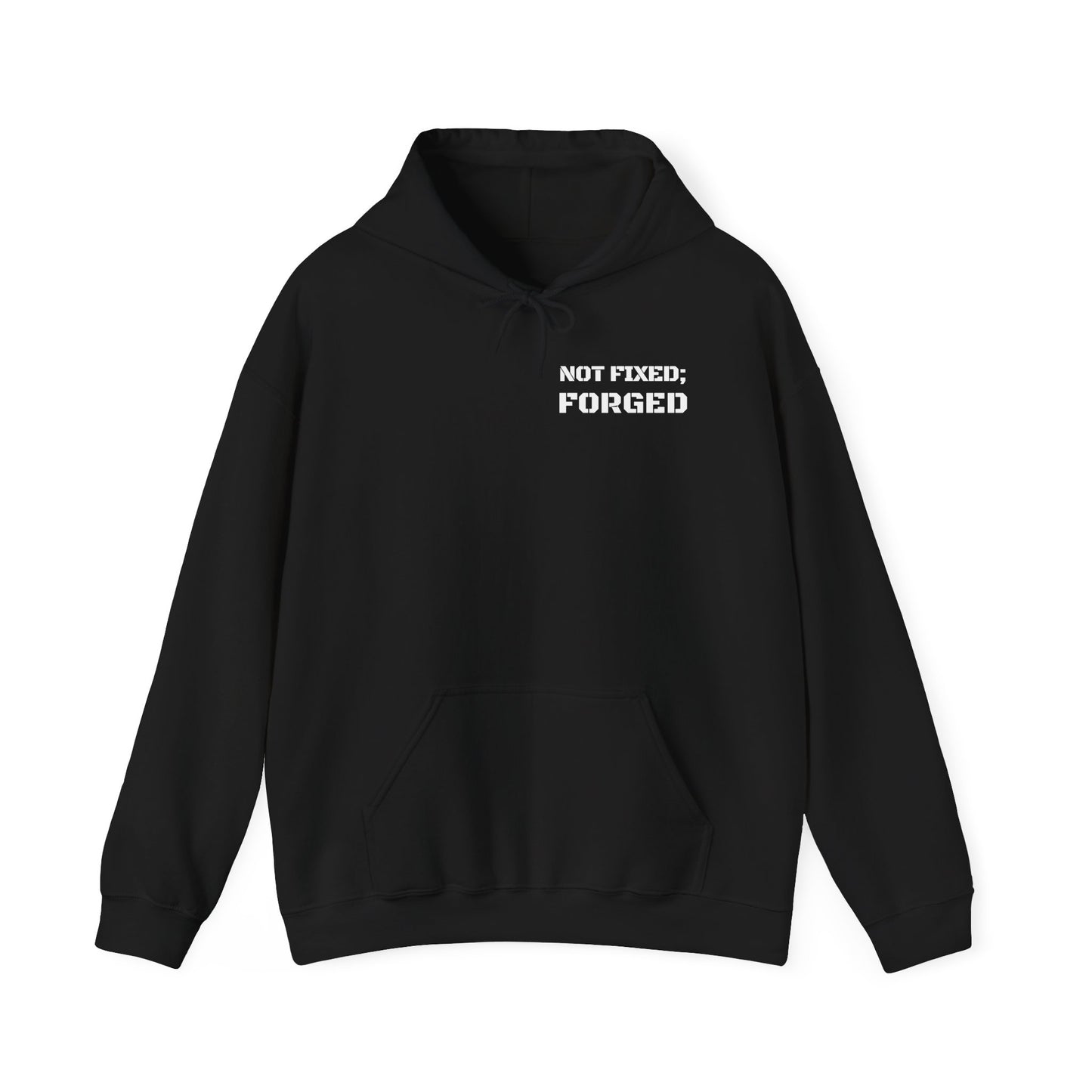 NOT FIXED; FORGED™ Hoodie