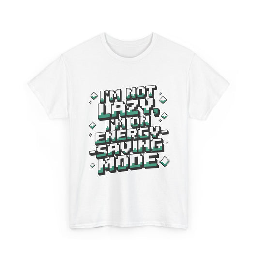 I'm Not Lazy, I'm on Energy Saving Mode
